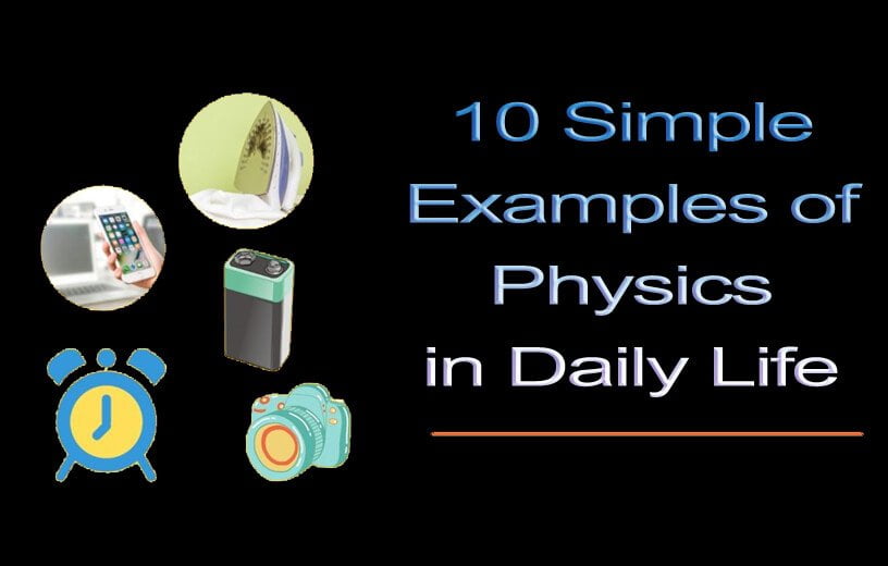10 Simple Examples of Physics in Daily Life