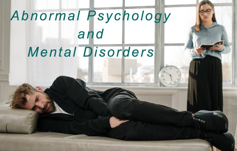 Abnormal Psychology and Mental Disorders