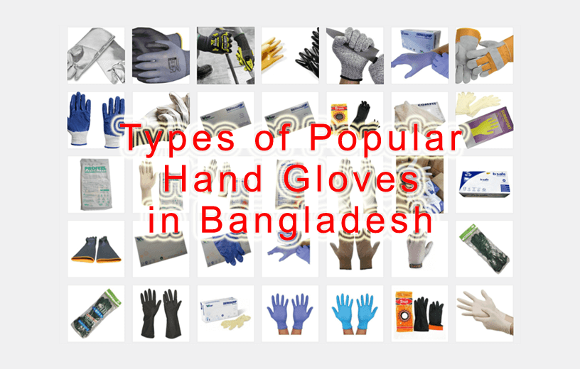 Types of Popular Hand Gloves in Bangladesh