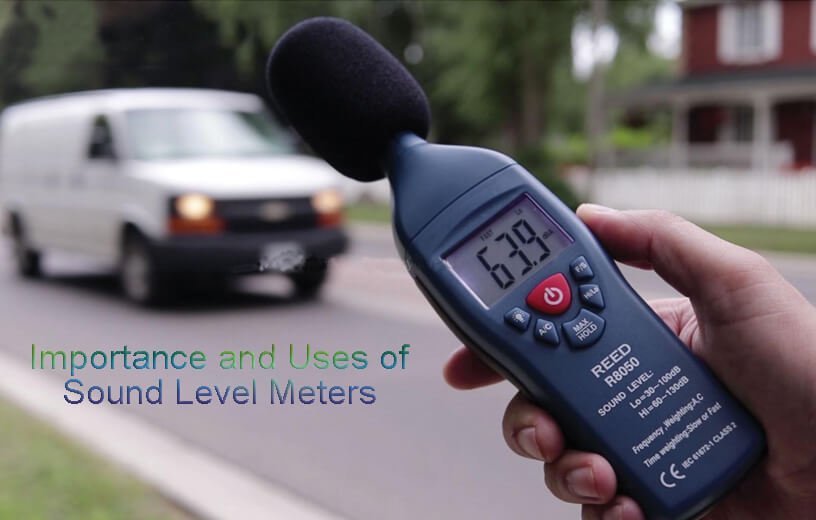 Importance and Uses of Sound Level Meters